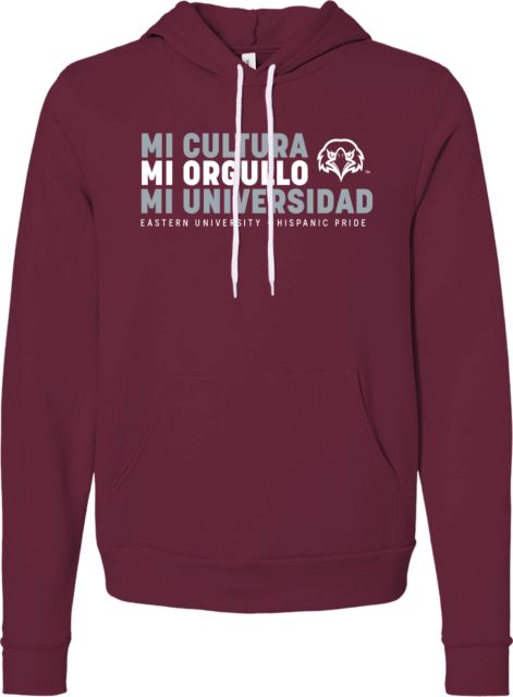 Eastern University Bella + Canvas Fleece Hood Mi Universidad Mi Orgullo - ONLINE ONLY