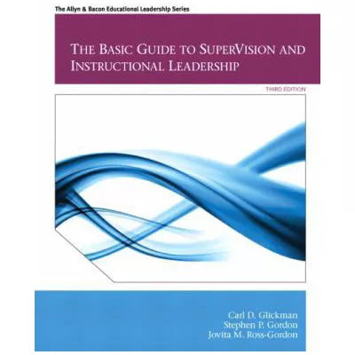 Basic Guide to SuperVision and Instructional Leadership, The