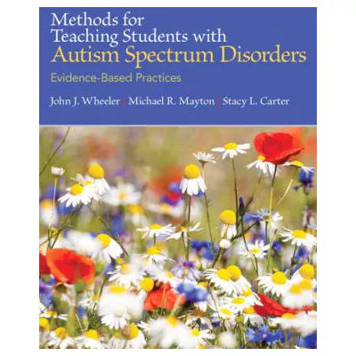 Methods for Teaching Students w/Autism Spectrum Disorders (w/out Access Code)