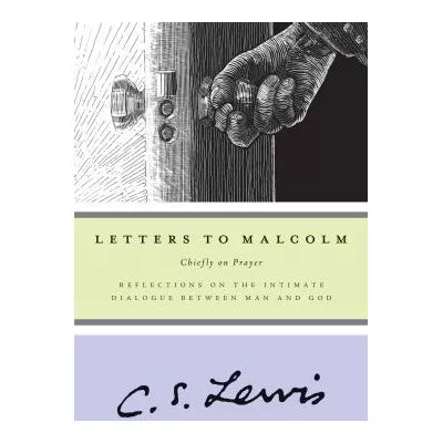 Letters to Malcolm: Chiefly on Prayer