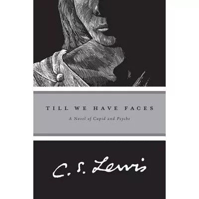Till We Have Faces: Myth Retold