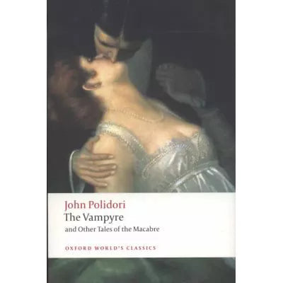 The Vampyre and Other Tales of the Macabre