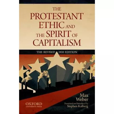 The Protestant Ethic and the Spirit of Capitalism