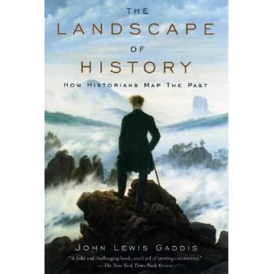 The Landscape of History : How Historians Map the Past