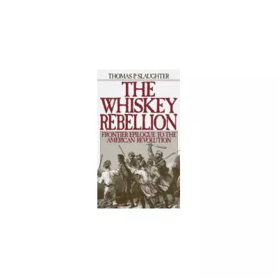 The Whiskey Rebellion