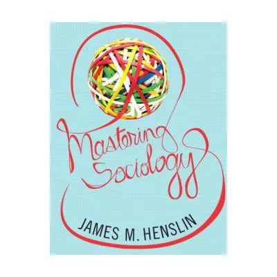 Mastering Sociology (Reprint)(w/out MySocLab)