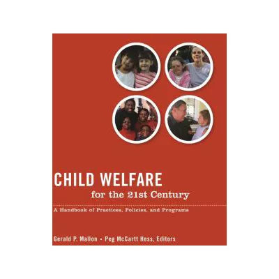 Child Welfare for the 21st Century