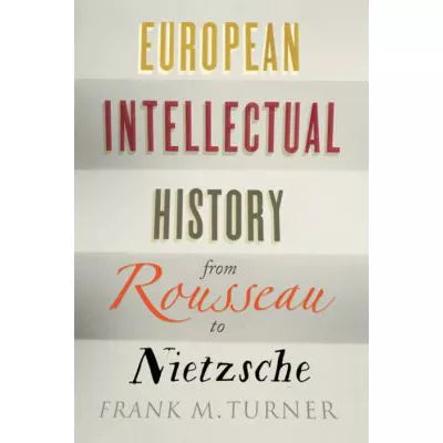 European Intellectual History from Rousseau to Nietzsche