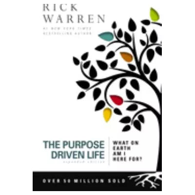 Purpose Driven Life (anniversary ed. )