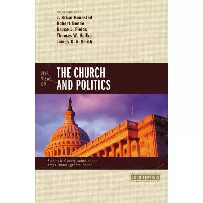 Five Views on the Church &amp; Politics