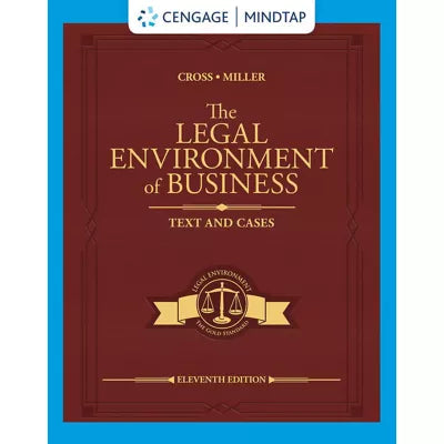 MindTap for Cross/Miller's The Legal Environment of Business: Text &amp; Cases, 1 term Instant Access (Custom)