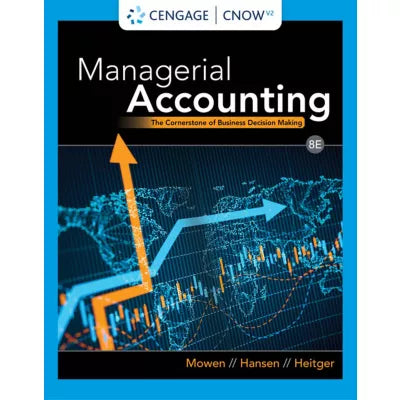 CNOWv2 for Mowen/Hansen/Heitgers Managerial Accounting: The Cornerstone of Business Decision Making, 1 term Instant Access