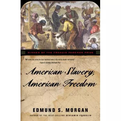 American Slavery, American Freedom (New Preface)