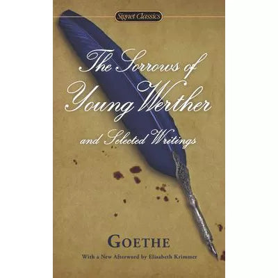 Sorrows of Young Werther &amp; Selected Writings