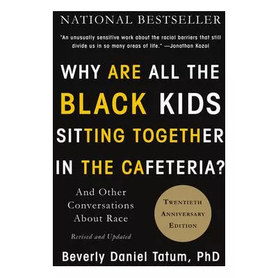 Why Are All the Black Kids Sitting Together in the Cafeteria?
