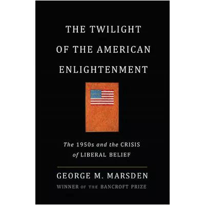 The Twilight of the American Enlightenment