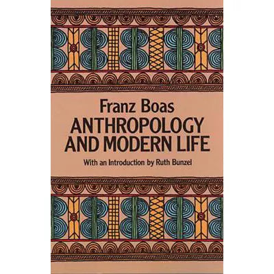 Anthropology and Modern Life
