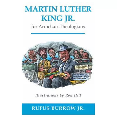 Martin Luther King Jr. for Armchair Theologians