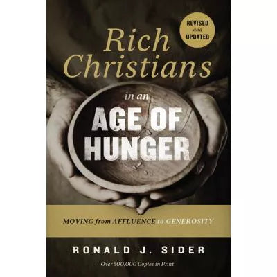 Rich Christians in an Age of Hunger