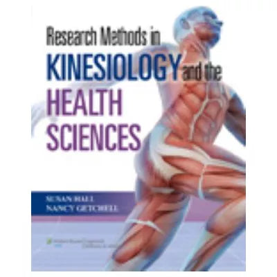 Research Methods in Kinesiology &amp; the Health Sciences