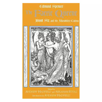 Faerie Queene (Bk 6 &amp; Mutabilitie Cantos)