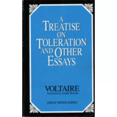 Treatise on Toleration &amp; Other Essays