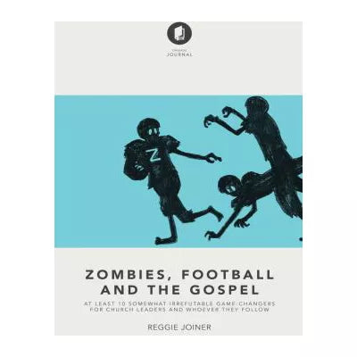 Zombies, Football &amp; the Gospel