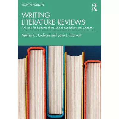 Writing Literature Reviews: A Guide for Students of the Social &amp; Behavioral Sciences