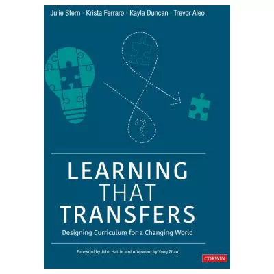 Learning That Transfers: Designing Curriculum For A Changing World