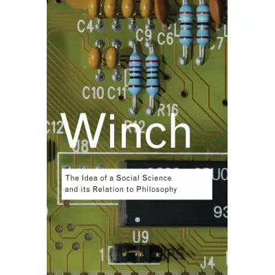 The Idea of a Social Science and Its Relation to Philosophy