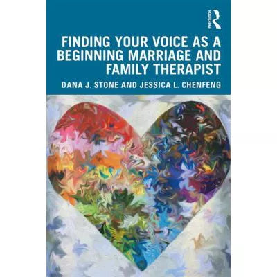 Finding Your Voice As a Beginning Marriage &amp; Family Therapist