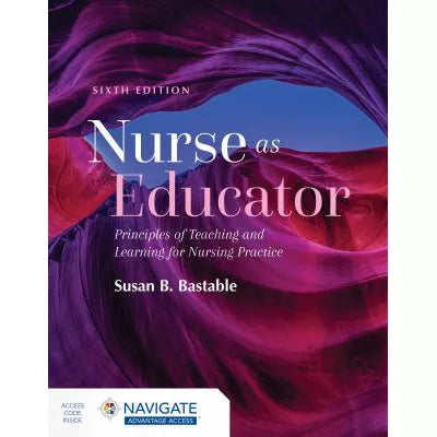 Nurse As Educator: Principles of Teaching and Learning for Nursing Practice