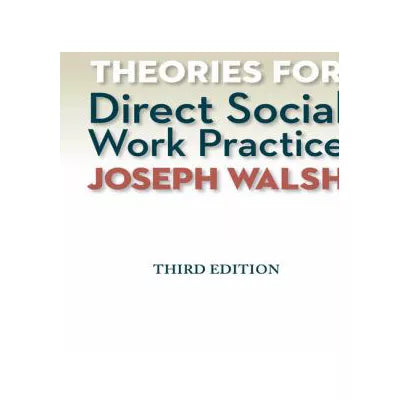 Theories for Direct Social Work Practice (w/out Access Code)