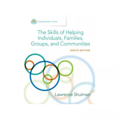 Empowerment Series: The Skills of Helping Individuals, Families, Groups, and Communities