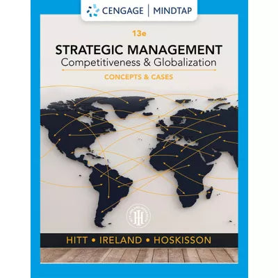MindTap for Hitt/Ireland/Hoskisson's Strategic Management: Competitiveness and Globalization, 1 term Instant Access