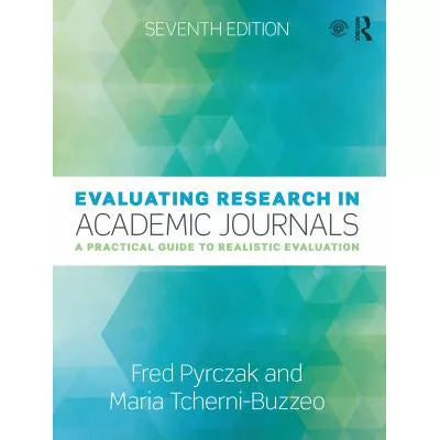 Evaluating Research in Academic Journals : A Practical Guide to Realistic Evaluation