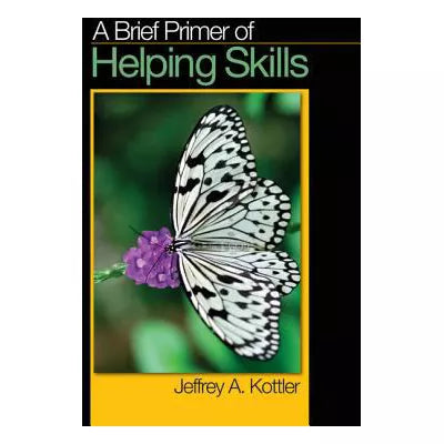 A Brief Primer of Helping Skills