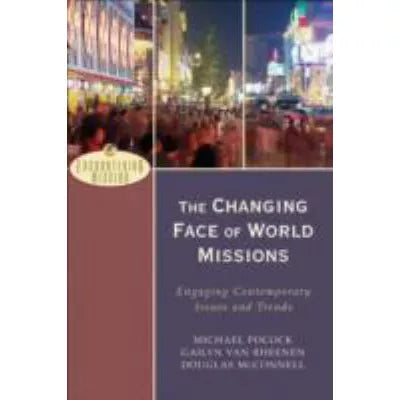 The Changing Face of World Missions (Encountering Mission)