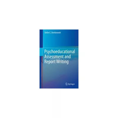 Psychoeducational Assessment &amp; Report Writing