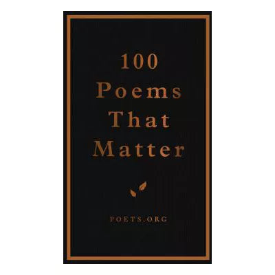 100 Poems That Matter