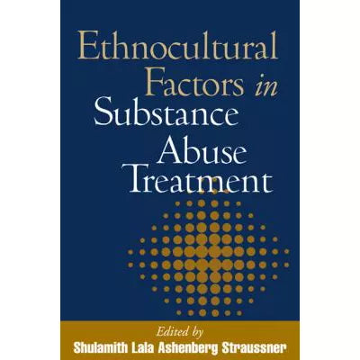 Ethnocultural Factors in Substance Abuse Treatment