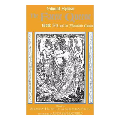 The Faerie Queene, Book Six and the Mutabilitie Cantos