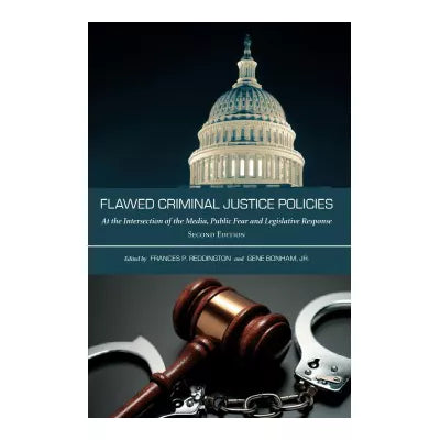 Flawed Criminal Justice Policies